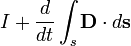 I+\frac{d}{d t}\int_s\mathbf{D}\cdot d\mathbf{s}